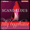 Scandalous (Unabridged) audio book by Tilly Bagshawe