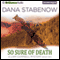 So Sure of Death: Liam Campbell Mysteries Series, Book 2 (Unabridged) audio book by Dana Stabenow