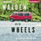 Walden on Wheels: On the Open Road from Debt to Freedom (Unabridged) audio book by Ken Ilgunas