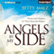 Angels by My Side: Stories and Glimpses of These Heavenly Helpers (Unabridged) audio book by Betty Malz