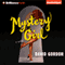 Mystery Girl: A Novel (Unabridged) audio book by David Gordon