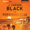 The Survivors Club (Unabridged) audio book by J. Carson Black