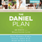The Daniel Plan: 40 Days to a Healthier Life (Unabridged) audio book by Rick Warren, Daniel Amen, Mark Hyman