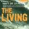 The Living (Unabridged) audio book by Matt de la Pena