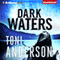 Dark Waters (Unabridged) audio book by Toni Anderson
