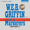 The Murderers: Badge of Honor, Book 6 (Unabridged) audio book by W.E.B. Griffin
