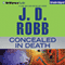 Concealed in Death: In Death Series, Book 38 (Unabridged) audio book by J. D. Robb