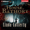 House of Bathory (Unabridged) audio book by Linda Lafferty