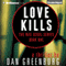 Love Kills: Max Segal, Book 1 (Unabridged) audio book by Dan Greenburg