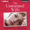 The Unwanted Wife: An Unwanted Novel, Book 1 (Unabridged) audio book by Natasha Anders