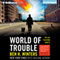 World of Trouble: The Last Policeman, Book 3 (Unabridged) audio book by Ben H. Winters