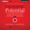 Unlocking Potential: 7 Coaching Skills That Transform Individuals, Teams, and Organizations (Unabridged) audio book by Michael K. Simpson