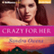Crazy for Her: A K2 Team Novel, Book 1 (Unabridged) audio book by Sandra Owens
