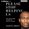 Please Stop Helping Us: How Liberals Make It Harder for Blacks to Succeed (Unabridged) audio book by Jason L. Riley