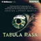 Tabula Rasa (Unabridged) audio book by Kristen Lippert-Martin