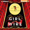 Girl on a Wire (Unabridged) audio book by Gwenda Bond