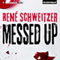 Messed Up (Unabridged) audio book by Ren Schweitzer, D. W. Lovett (Translator)