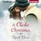 A Clich Christmas (Unabridged) audio book by Nicole Deese