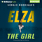 Elza: The Girl (Unabridged)