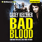 Bad Blood (Unabridged) audio book by Casey Kelleher