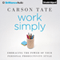 Work Simply: Embracing the Power of Your Personal Productivity Style (Unabridged) audio book by Carson Tate