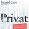 brand eins audio: Privat audio book by brand eins
