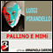 Pallino e Mim [Bullet and Mimi] (Unabridged) audio book by Luigi Pirandello