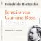 Jenseits von Gut und Bse. Vorspiel einer Philosophie der Zukunft audio book by Friedrich Nietzsche