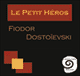 Le Petit Hros audio book by Fdor Dostoevski