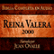 Santa Biblia - Reina Valera 2000 Biblia Completa en audio (Spanish Edition): Holy Bible - Reina Valera 2000 Complete Audio Bible (Unabridged) audio book by Juan Ovalle