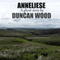 Anneliese (Unabridged) audio book by Duncan Wood