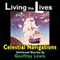 Living the Lives (Unabridged) audio book by Geoffrey Lewis, Geoff Levin, David Campbell, Chris Many, Betty Ross, Eric Zimmermann, Celestial Navigations