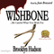 Wishbone: ...Becareful What You Wish For (Unabridged) audio book by Brooklyn Hudson