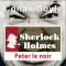 Peter le Noir - Les enqutes de Sherlock Holmes audio book by Sir Arthur Conan Doyle