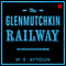 The Glenmutchkin Railway (Unabridged) audio book by William Edmonstoune Aytoun