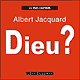 Dieu ? audio book by Albert Jacquard
