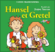 Hansel et Gretel audio book by Jacob Grimm, Wilhelm Grimm