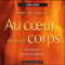 Au cur de notre corps audio book by Marie Lise Labont