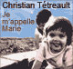 Je m'appelle Marie audio book by Christian Ttreault