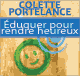 Eduquer pour rendre heureux audio book by Colette Portelance