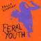 Feral Youth (Unabridged) audio book by Polly Courtney