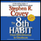 The 8th Habit: From Effectiveness to Greatness (Unabridged) audio book by Stephen R. Covey
