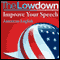 The Lowdown: Improve Your Speech - American English (Unabridged) audio book by Mark Caven