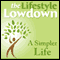 The Lifestyle Lowdown: A Simpler Life (Unabridged) audio book by Lucy McCarraher, Annabel Shaw