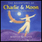 The Adventures of Charlie & Moon (Unabridged) audio book by Martin Meader