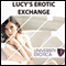 Lucy's Erotic Exchange: University Erotica audio book by Lucy Pant