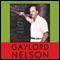 The Man From Clear Lake: Earth Day Founder Senator Gaylord Nelson (Unabridged) audio book by Bill Christofferson