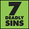 Seven Deadly Sins: A Very Partial List (Unabridged)