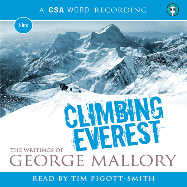 Climbing Everest: The Writings of George Mallory (Unabridged) audio book by George Mallory