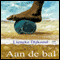 Aan de bal [On the Ball] (Unabridged) audio book by Lieneke Dijkzeul